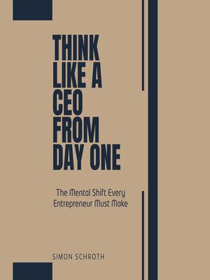 cover image of Think Like a CEO From Day One